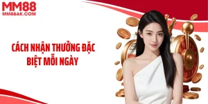 Cách Nhận Thưởng Đặc Biệt Mỗi Ngày MM88 Rất Ít Người Biết