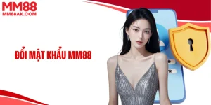 Đổi Mật Khẩu MM88 Ngay Để Bảo Vệ Tài Khoản Tuyệt Đối